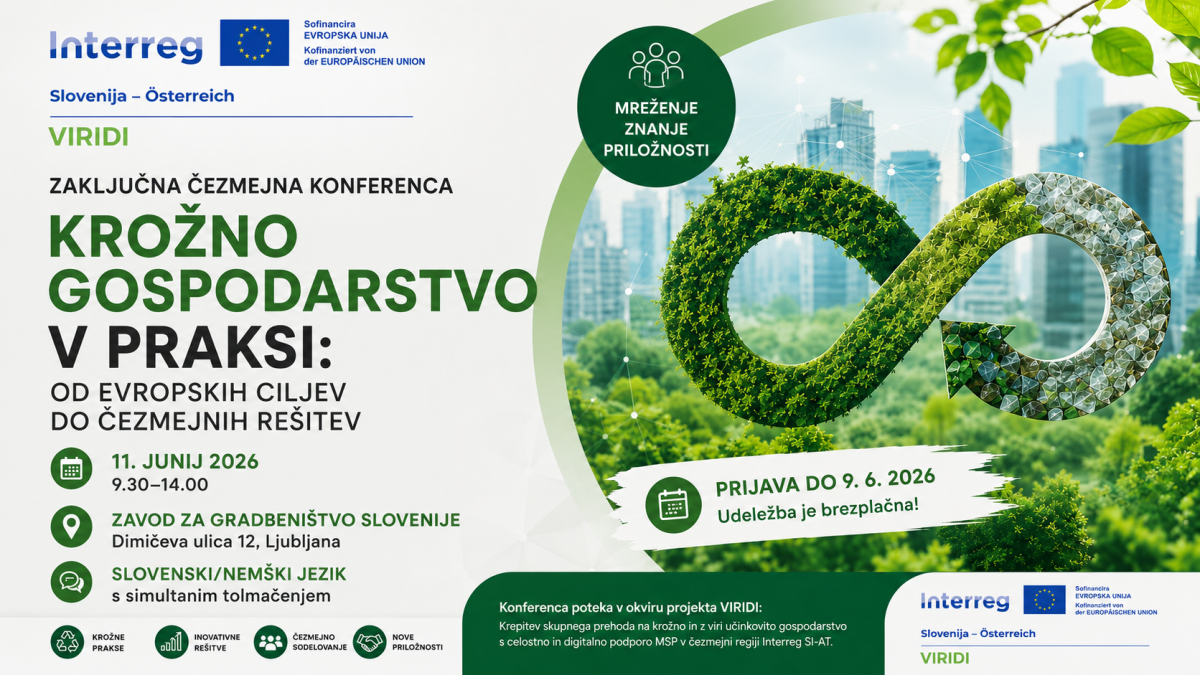Slika: Zaključna čezmejna konferenca VIRIDI: Krožno gospodarstvo v praksi – od evropskih ciljev do čezmejnih rešitev, 11.6.2026 v Ljubljani